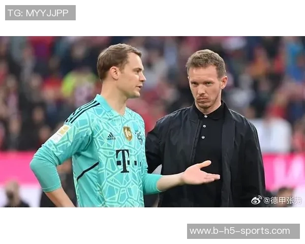 诺伊尔能否重返德国队将由纳格尔斯曼的态度决定两人关系错综复杂